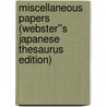 Miscellaneous Papers (Webster''s Japanese Thesaurus Edition) door Inc. Icon Group International