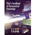 Pilot''s Handbook Of Aeronautical Knowledge (faa-h-8083-25a)
