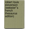 Robert Louis Stevenson (Webster''s French Thesaurus Edition) by Inc. Icon Group International