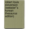 Robert Louis Stevenson (Webster''s Korean Thesaurus Edition) by Inc. Icon Group International