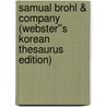 Samual Brohl & Company (Webster''s Korean Thesaurus Edition) by Inc. Icon Group International