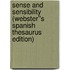 Sense and Sensibility (Webster''s Spanish Thesaurus Edition)