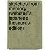 Sketches from Memory (Webster''s Japanese Thesaurus Edition) by Inc. Icon Group International