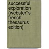 Successful Exploration (Webster''s French Thesaurus Edition) door Inc. Icon Group International