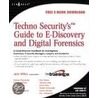 TechnoSecurity''s Guide to E-Discovery and Digital Forensics by Maurice Wiles