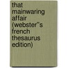 That Mainwaring Affair (Webster''s French Thesaurus Edition) door Inc. Icon Group International