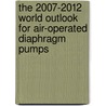 The 2007-2012 World Outlook for Air-Operated Diaphragm Pumps by Inc. Icon Group International