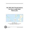 The 2007-2012 World Outlook for Heavyweight Dual Motorcycles door Inc. Icon Group International