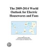 The 2009-2014 World Outlook for Electric Housewares and Fans by Inc. Icon Group International