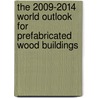 The 2009-2014 World Outlook for Prefabricated Wood Buildings door Inc. Icon Group International