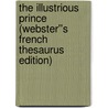 The Illustrious Prince (Webster''s French Thesaurus Edition) door Inc. Icon Group International