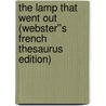 The Lamp That Went Out (Webster''s French Thesaurus Edition) door Inc. Icon Group International