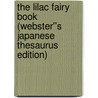 The Lilac Fairy Book (Webster''s Japanese Thesaurus Edition) door Inc. Icon Group International