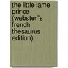 The Little Lame Prince (Webster''s French Thesaurus Edition) door Inc. Icon Group International