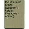 The Little Lame Prince (Webster''s Korean Thesaurus Edition) door Inc. Icon Group International