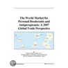 The World Market for Personal Deodorants and Antiperspirants door Inc. Icon Group International