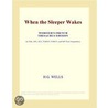 When the Sleeper Wakes (Webster''s French Thesaurus Edition) door Inc. Icon Group International