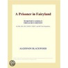 A Prisoner in Fairyland (Webster''s German Thesaurus Edition) by Inc. Icon Group International