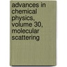 Advances in Chemical Physics, Volume 30, Molecular Scattering by K.P. Lawley