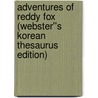 Adventures of Reddy Fox (Webster''s Korean Thesaurus Edition) by Inc. Icon Group International