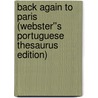 Back Again to Paris (Webster''s Portuguese Thesaurus Edition) by Inc. Icon Group International