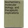 Biochemistry, Molecular Biology, and Therapeutic Implications door 'August'