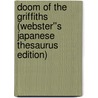 Doom of the Griffiths (Webster''s Japanese Thesaurus Edition) by Inc. Icon Group International