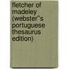 Fletcher of Madeley (Webster''s Portuguese Thesaurus Edition) by Inc. Icon Group International