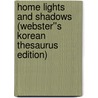 Home Lights and Shadows (Webster''s Korean Thesaurus Edition) door Inc. Icon Group International