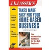 J.k. Lasser''stm Taxes Made Easy For Your Home-based Business by Gary W. Carter