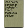 John Halifax, Gentleman (Webster''s French Thesaurus Edition) door Inc. Icon Group International