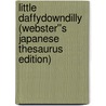 Little Daffydowndilly (Webster''s Japanese Thesaurus Edition) door Inc. Icon Group International