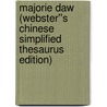 Majorie Daw (Webster''s Chinese Simplified Thesaurus Edition) door Inc. Icon Group International
