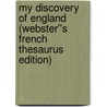 My Discovery of England (Webster''s French Thesaurus Edition) door Inc. Icon Group International