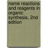 Name Reactions and Reagents in Organic Synthesis, 2nd Edition door Michael G. Ellerd