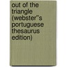 Out of the Triangle (Webster''s Portuguese Thesaurus Edition) door Inc. Icon Group International