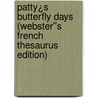 Patty¿s Butterfly Days (Webster''s French Thesaurus Edition) door Inc. Icon Group International