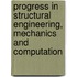 Progress in Structural Engineering, Mechanics and Computation