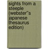 Sights from a Steeple (Webster''s Japanese Thesaurus Edition) by Inc. Icon Group International