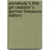 Somebody''s Little Girl (Webster''s German Thesaurus Edition) door Inc. Icon Group International