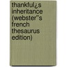 Thankful¿s Inheritance (Webster''s French Thesaurus Edition) door Inc. Icon Group International