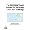 The 2009-2014 World Outlook for Bathroom Towel Bars and Rings door Inc. Icon Group International