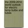 The 2009-2014 World Outlook for Electric Lamp Bulbs and Tubes door Inc. Icon Group International