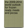 The 2009-2014 World Outlook for Frozen Ready Meals and Pizzas door Inc. Icon Group International