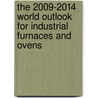 The 2009-2014 World Outlook for Industrial Furnaces and Ovens door Inc. Icon Group International