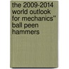 The 2009-2014 World Outlook for Mechanics'' Ball Peen Hammers door Inc. Icon Group International