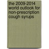 The 2009-2014 World Outlook for Non-Prescription Cough Syrups door Inc. Icon Group International