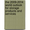 The 2009-2014 World Outlook for Storage Products and Services by Inc. Icon Group International