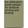 The 2009-2014 World Outlook for Textbook Printing and Binding door Inc. Icon Group International