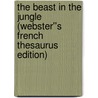 The Beast in the Jungle (Webster''s French Thesaurus Edition) door Inc. Icon Group International